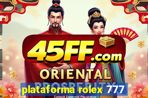 plataforma rolex 777